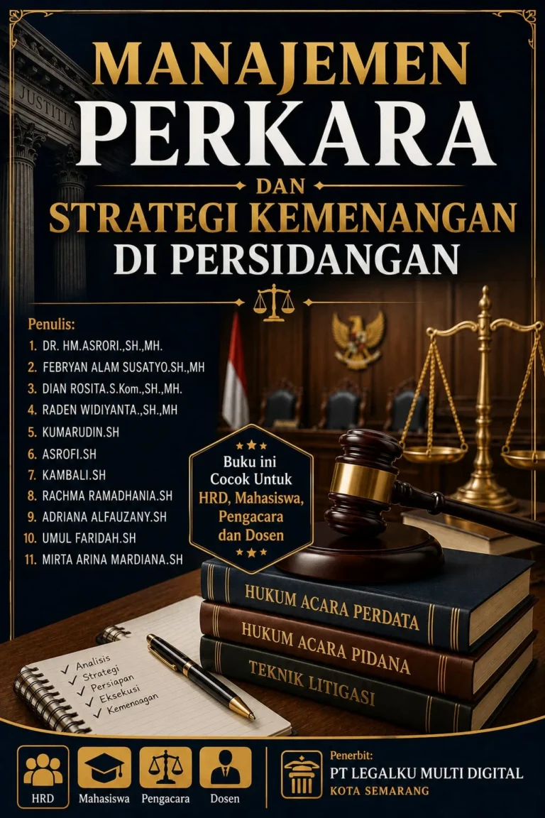Manajemen Perkara dan Strategi Kemenangan di Persidangan